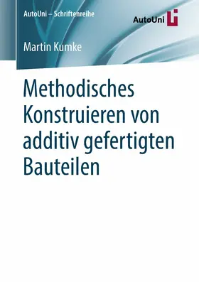 Kumke | Methodisches Konstruieren von additiv gefertigten Bauteilen | E-Book | www.sack.de