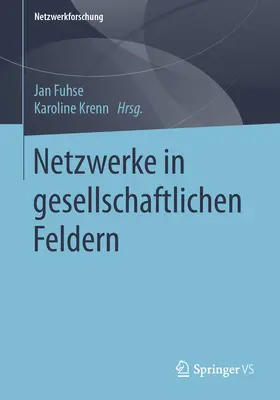 Fuhse / Krenn |  Netzwerke in gesellschaftlichen Feldern | eBook | Sack Fachmedien