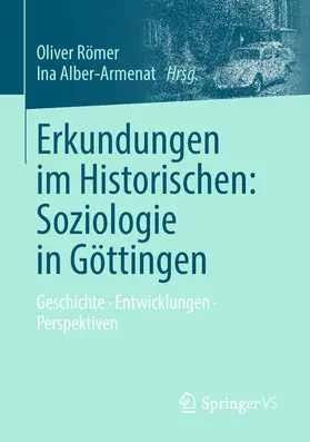 Römer / Alber-Armenat | Erkundungen im Historischen: Soziologie in Göttingen | E-Book | sack.de