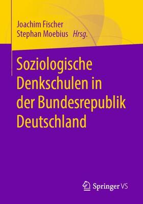 Moebius / Fischer |  Soziologische Denkschulen in der Bundesrepublik Deutschland | Buch |  Sack Fachmedien