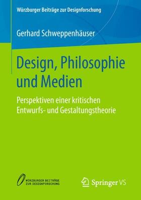 Schweppenhäuser |  Design, Philosophie und Medien | Buch |  Sack Fachmedien