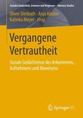 Dimbath / Meyer / Kinzler |  Vergangene Vertrautheit | Buch |  Sack Fachmedien