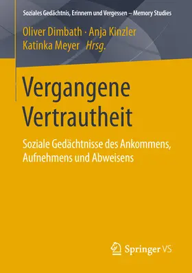 Dimbath / Kinzler / Meyer |  Vergangene Vertrautheit | eBook | Sack Fachmedien