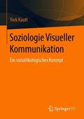 Kautt |  Soziologie Visueller Kommunikation | Buch |  Sack Fachmedien
