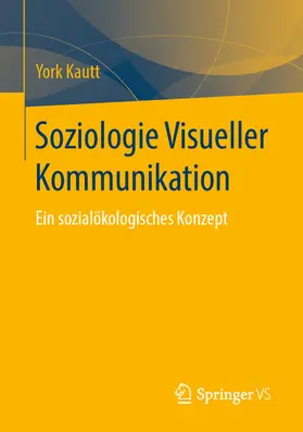 Kautt |  Soziologie Visueller Kommunikation | eBook | Sack Fachmedien
