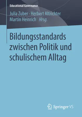 Zuber / Altrichter / Heinrich |  Bildungsstandards zwischen Politik und schulischem Alltag | eBook | Sack Fachmedien