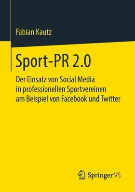 Kautz |  Sport-PR 2.0 | Buch |  Sack Fachmedien