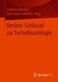 Schubert / Schulz-Schaeffer |  Berliner Schlüssel zur Techniksoziologie | Buch |  Sack Fachmedien