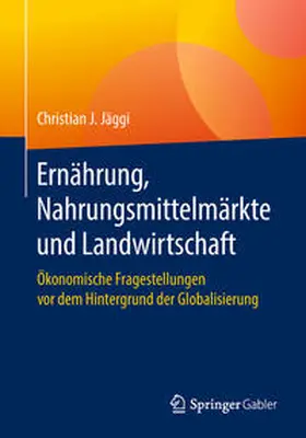 Jäggi | Ernährung, Nahrungsmittelmärkte und Landwirtschaft | E-Book | sack.de