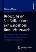 Moser |  Bedeutung von Soft Skills in einer sich wandelnden Unternehmenswelt | Buch |  Sack Fachmedien