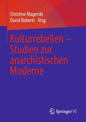 Roberts / Magerski |  Kulturrebellen - Studien zur anarchistischen Moderne | Buch |  Sack Fachmedien