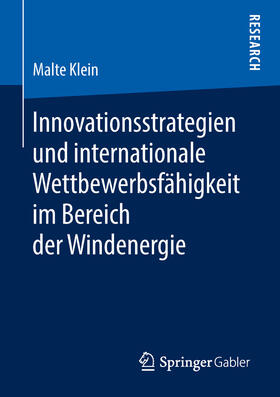 Klein | Innovationsstrategien und internationale Wettbewerbsfähigkeit im Bereich der Windenergie | E-Book | sack.de