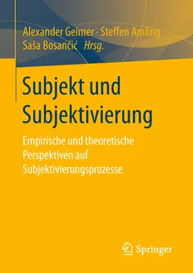 Geimer / Amling / Bosancic |  Subjekt und Subjektivierung | eBook | Sack Fachmedien