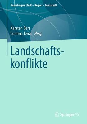 Berr / Jenal |  Landschaftskonflikte | Buch |  Sack Fachmedien