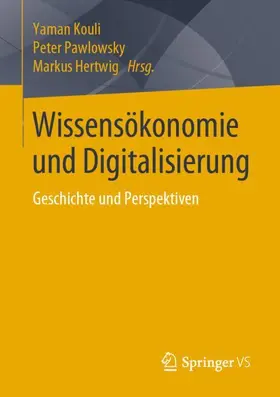 Kouli / Hertwig / Pawlowsky |  Wissensökonomie und Digitalisierung | Buch |  Sack Fachmedien
