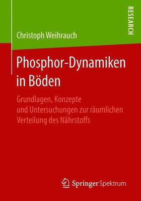 Weihrauch | Phosphor-Dynamiken in Böden | Buch | 978-3-658-22347-2 | sack.de