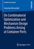 Meiswinkel |  On Combinatorial Optimization and Mechanism Design Problems Arising at Container Ports | eBook | Sack Fachmedien