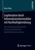 Berg |  Legitimation durch Informationsintermediäre mit Nachhaltigkeitsbezug | Buch |  Sack Fachmedien
