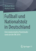 Mutz / Gerke |  Fußball und Nationalstolz in Deutschland | eBook | Sack Fachmedien