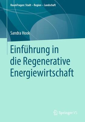 Hook | Einführung in die Regenerative Energiewirtschaft | Buch | 978-3-658-22415-8 | sack.de