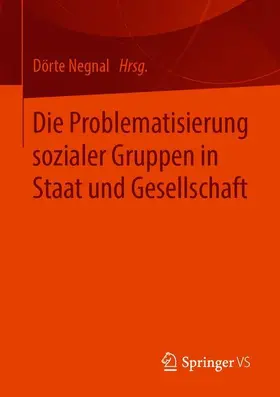 Negnal |  Die Problematisierung sozialer Gruppen in Staat und Gesellschaft | Buch |  Sack Fachmedien