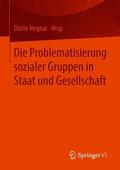 Negnal |  Die Problematisierung sozialer Gruppen in Staat und Gesellschaft | Buch |  Sack Fachmedien