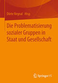 Negnal |  Die Problematisierung sozialer Gruppen in Staat und Gesellschaft | eBook | Sack Fachmedien