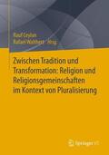 Ceylan / Walthert |  Zwischen Tradition und Transformation: Religion und Religionsgemeinschaften im Kontext von Pluralisierung | Buch |  Sack Fachmedien