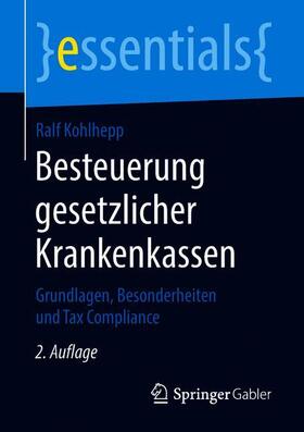Kohlhepp | Kohlhepp, R: Besteuerung gesetzlicher Krankenkassen | Buch | 978-3-658-22455-4 | sack.de