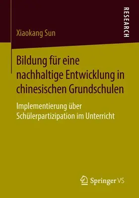 Sun |  Bildung für eine nachhaltige Entwicklung in chinesischen Grundschulen | Buch |  Sack Fachmedien