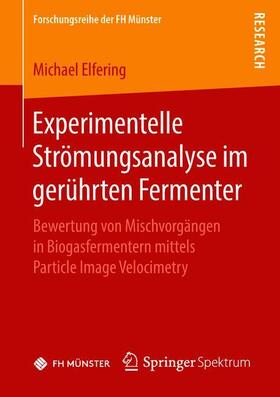 Elfering | Elfering, M: Experimentelle Strömungsanalyse im gerührten Fe | Buch | 978-3-658-22485-1 | sack.de