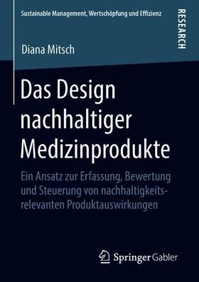 Mitsch | Das Design nachhaltiger Medizinprodukte | Buch | 978-3-658-22491-2 | sack.de