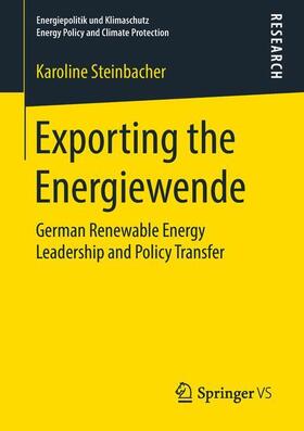 Steinbacher | Exporting the Energiewende | Buch | 978-3-658-22495-0 | sack.de