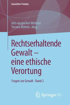 Meireis / Werkner |  Rechtserhaltende Gewalt - eine ethische Verortung | Buch |  Sack Fachmedien
