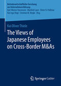 Thiele |  The Views of Japanese Employees on Cross-Border M&As | eBook | Sack Fachmedien
