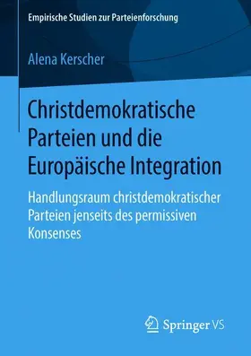 Kerscher |  Christdemokratische Parteien und die Europäische Integration | Buch |  Sack Fachmedien