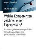 Hillebrand |  Welche Kompetenzen zeichnen einen Experten aus? | Buch |  Sack Fachmedien