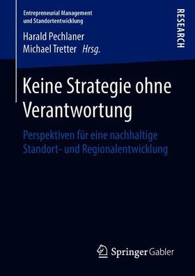 Tretter / Pechlaner | Keine Strategie ohne Verantwortung | Buch | 978-3-658-22556-8 | sack.de