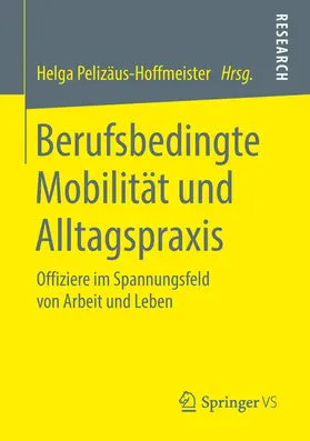 Pelizäus-Hoffmeister |  Berufsbedingte Mobilität und Alltagspraxis | eBook | Sack Fachmedien