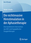 Schulte |  Die nichtinvasive Hirnstimulation in der Aphasietherapie | eBook | Sack Fachmedien