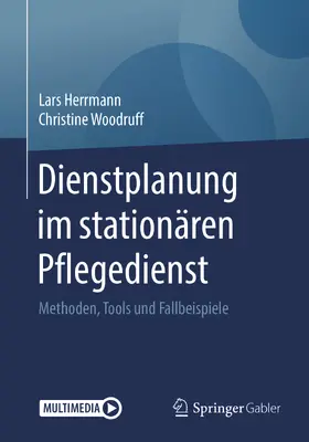 Herrmann / Woodruff |  Dienstplanung im stationären Pflegedienst | eBook | Sack Fachmedien