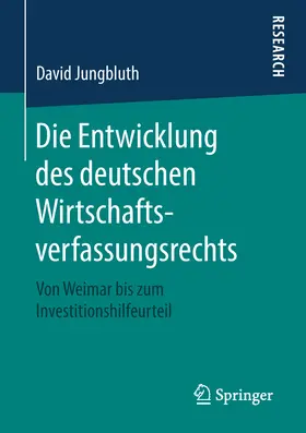 Jungbluth | Die Entwicklung des deutschen Wirtschaftsverfassungsrechts | E-Book | www.sack.de