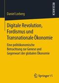 Lorberg |  Digitale Revolution, Fordismus und Transnationale Ökonomie | Buch |  Sack Fachmedien