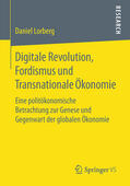 Lorberg |  Digitale Revolution, Fordismus und Transnationale Ökonomie | eBook | Sack Fachmedien