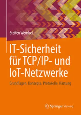 Wendzel |  IT-Sicherheit für TCP/IP- und IoT-Netzwerke | eBook | Sack Fachmedien