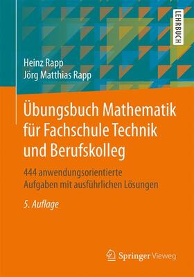 Rapp | Übungsbuch Mathematik für Fachschule Technik und Berufskolleg | Buch | 978-3-658-22625-1 | sack.de