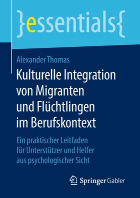 Thomas |  Kulturelle Integration von Migranten und Flüchtlingen im Berufskontext | Buch |  Sack Fachmedien