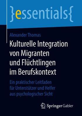 Thomas |  Kulturelle Integration von Migranten und Flüchtlingen im Berufskontext | Buch |  Sack Fachmedien