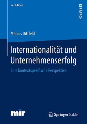 Dittfeld |  Internationalität und Unternehmenserfolg | Buch |  Sack Fachmedien