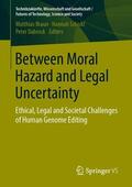 Braun / Dabrock / Schickl |  Between Moral Hazard and Legal Uncertainty | Buch |  Sack Fachmedien